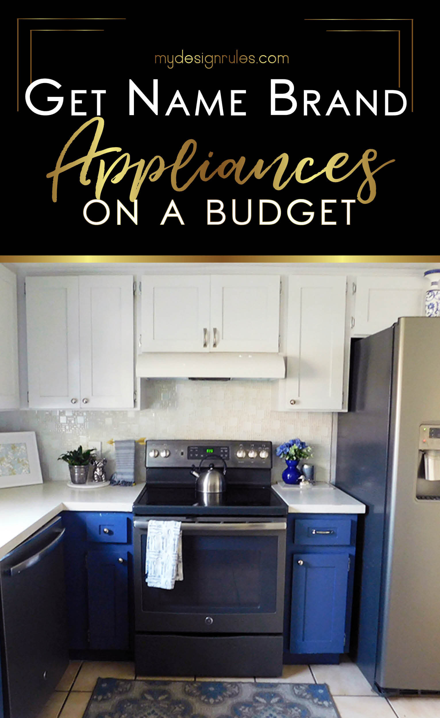 How To Get The Best Deal On Brand Name Appliances My Design Rules